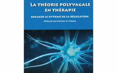 La théorie polyvagale en thérapie – ENGAGER LE RYTHME DE LA REGULATION