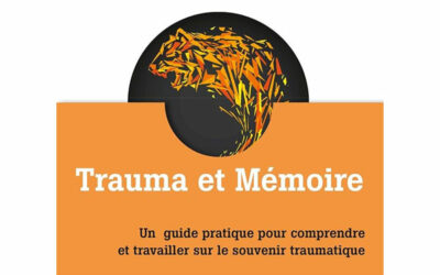 Trauma et mémoire – Un guide pratique pour comprendre et travailler sur le souvenir traumatique – Peter Levine